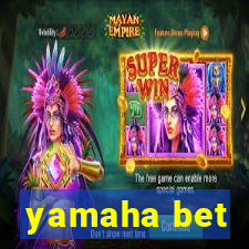 yamaha bet